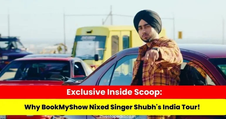 BookMyShow, Singer Shubh, India Tour, Tour Cancellation, Canada-based Artist,