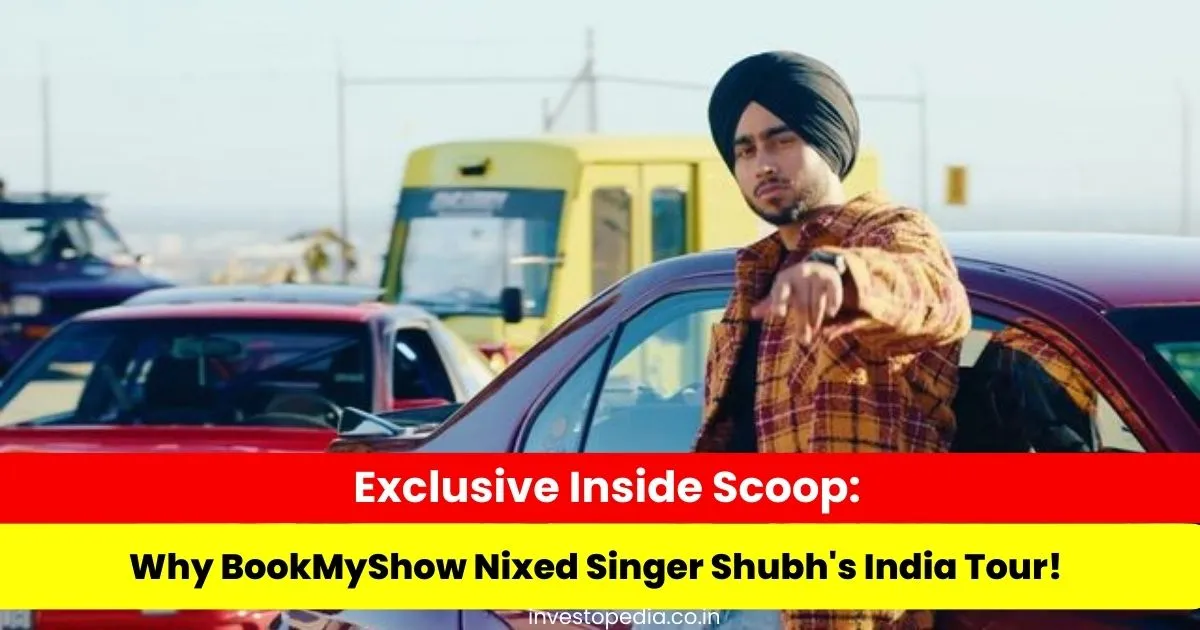 BookMyShow, Singer Shubh, India Tour, Tour Cancellation, Canada-based Artist,