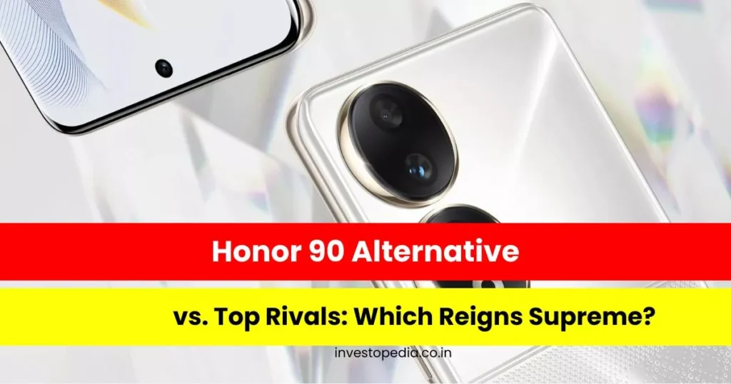 Honor 90 Alternative, OnePlus 11R, Nord 3, iQOO Neo 7 Pro, Moto Edge 40, Nothing Phone 2