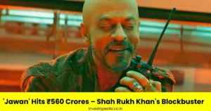 Jawan box office, Shah Rukh Khan, ₹560 crore, India, Bollywood