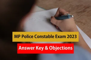 MP Police Constable, Exam 2023, Answer Key, Raise Objection, MP Police Constable Exam 2023