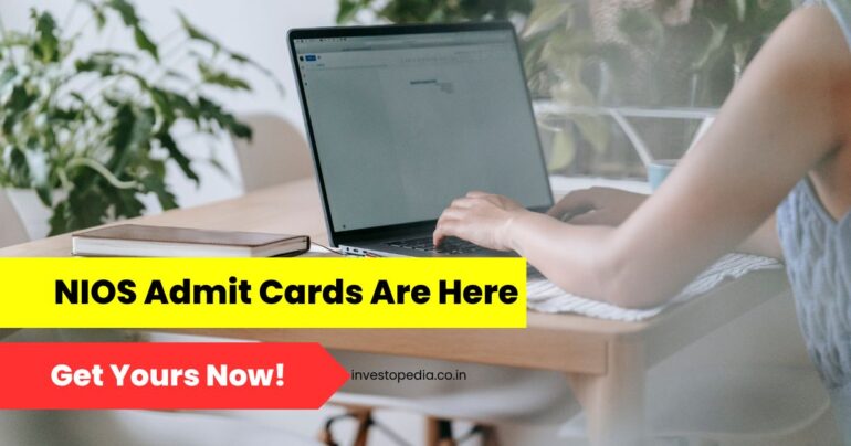 NIOS admit cards, Class 10, Class 12, practical exams, 2023, exclusive access