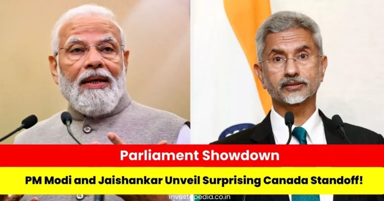 PM Modi, Foreign Minister Jaishankar, Parliament, Canada, Showdown