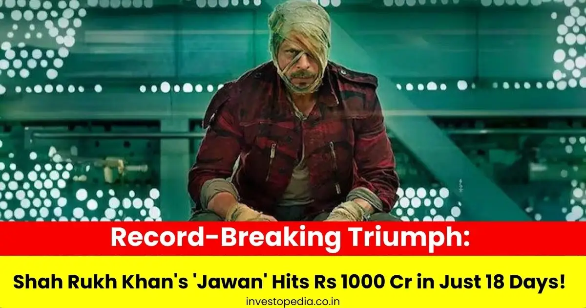 Jawan, Shah Rukh Khan, Box Office, Rs 1000 Cr, Day 18, Worldwide