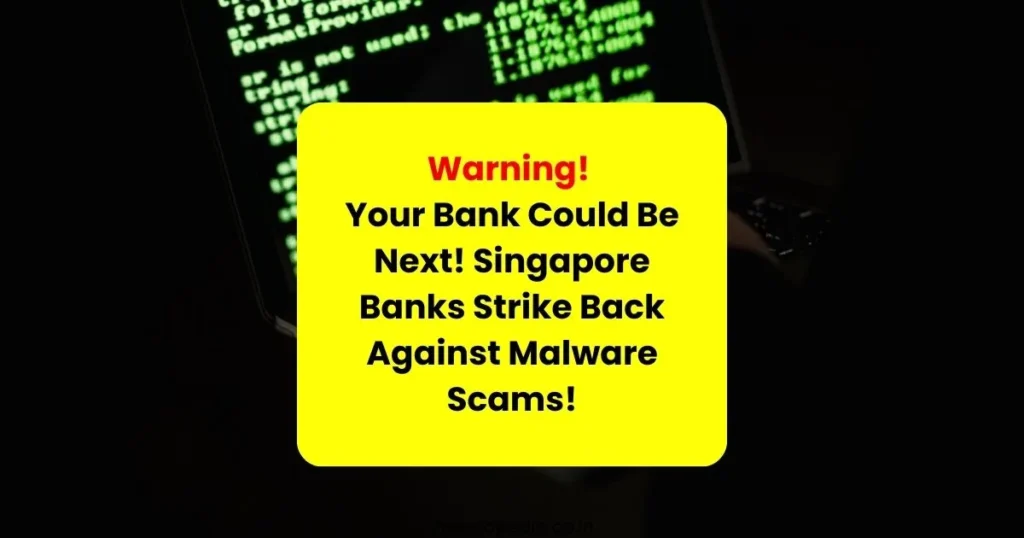 Singapore, retail banks, security measures, malware scams