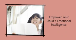 parenting skill tips nurturing emotional intelligence