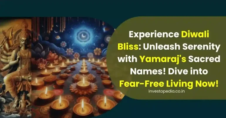 Diwali, Yamaraj worship, powerful names, fear-free living,