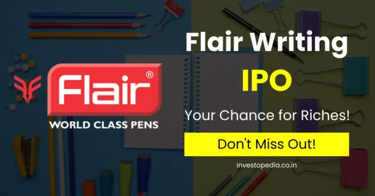 Flair Writing IPO, Market Share, Investment Opportunity, Surging Profits,