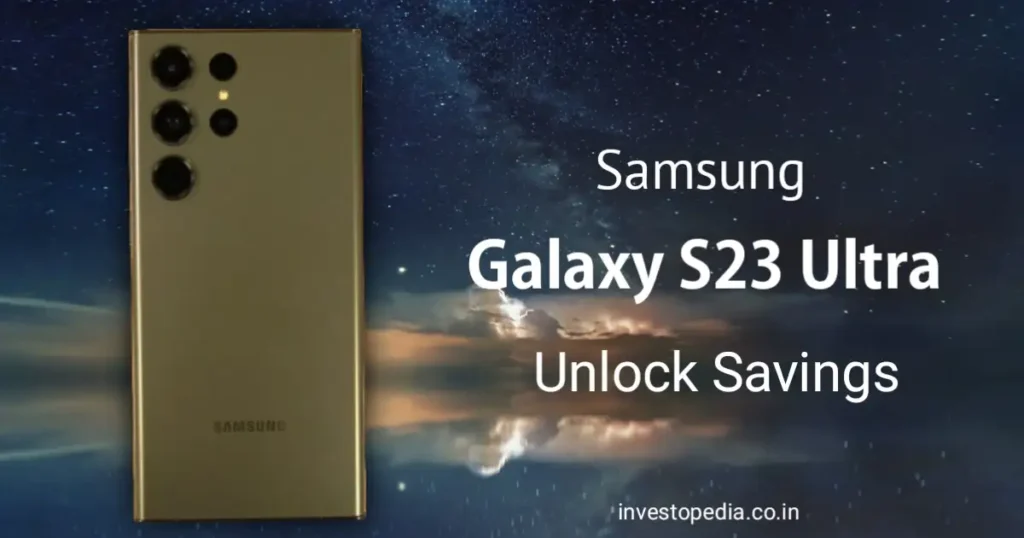 Unlock Savings: Flipkart Offers Samsung S23 Ultra Under Rs 1 Lakh in Big Bachat Dhammal 2 20240105 225947