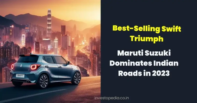 Maruti Suzuki Swift, Best Selling Car, Indian Automotive, 2023 Model, Car Dominance