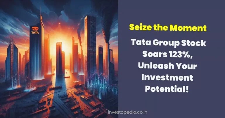 Tata Group, Stock Market, Investment, Financial News, 52-Week High, Stock Rally