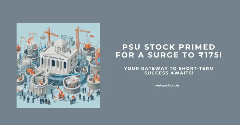 PSU Stock, Short-Term Gains, Financial Opportunity, Stock Targets, Investment Insights