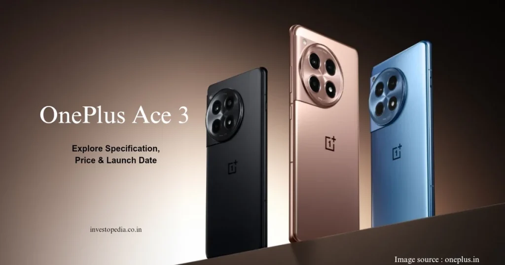 OnePlus Ace 3, OnePlus Ace 3 Displa, OnePlus Ace 3 Camer, OnePlus Ace 3 Processo, OnePlus Ace 3 Batter, OnePlus Ace 3 Charge, OnePlus Ace 3 Launch Date in Indi, OnePlus Ace 3 Price in Indi, OnePlus Ace 3 Specificatio, OnePlus Ace 3 Rival, OnePlus Ace 3 Sensor, OnePlus Ace 3 Review,