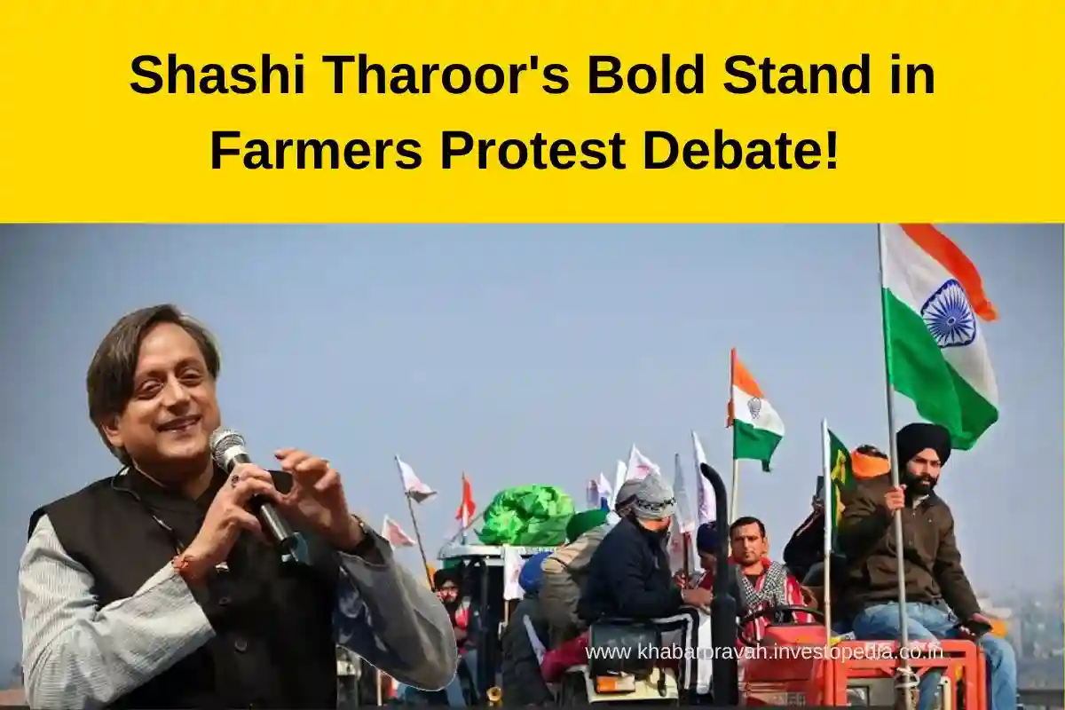Shashi Tharoor statement, Farmers protest support, Government criticism, Delhi Chalo march