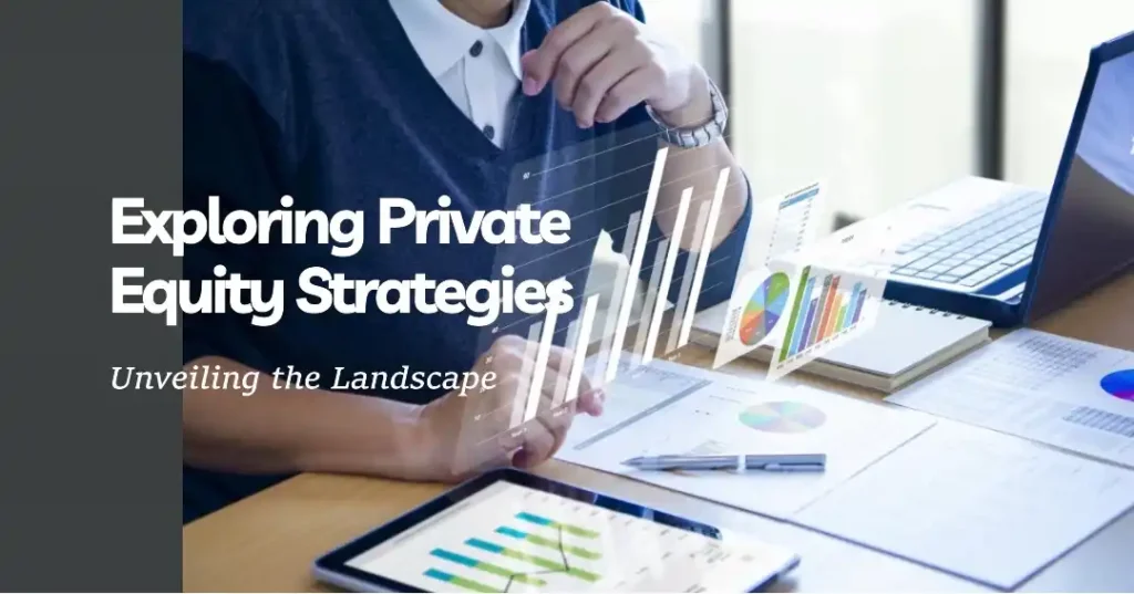 Unlocking the Secrets of Private Equity Strategies: Expert Insights Await! #1 3 Private Equity Strategies
