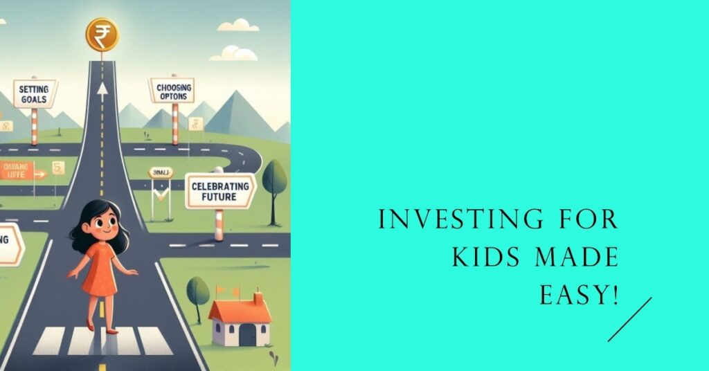 Secure Your Child's Bright Future: Investing for Children in India (Simple Guide!) 2024 6 Investing for Children in India