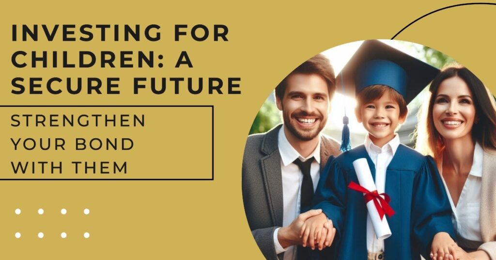Secure Your Child's Bright Future: Investing for Children in India (Simple Guide!) 2024 7 1710939332496
