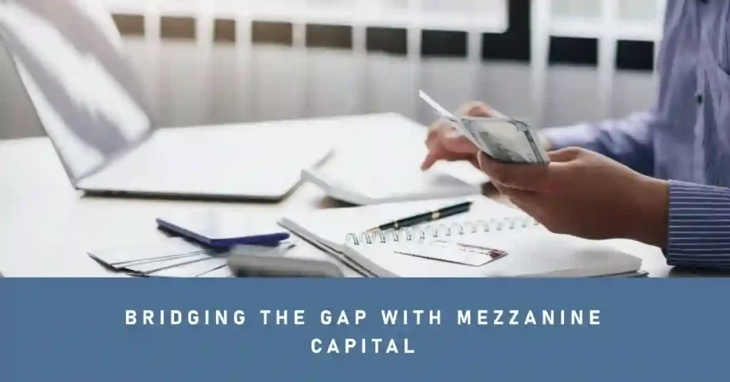 Unveiled: 9 types of Private Equity Strategies for Savvy Investors 5 9 types of Private Equity Strategies,Mezzanine Capital: Bridging the Gap