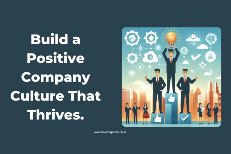 Build a positive company culture