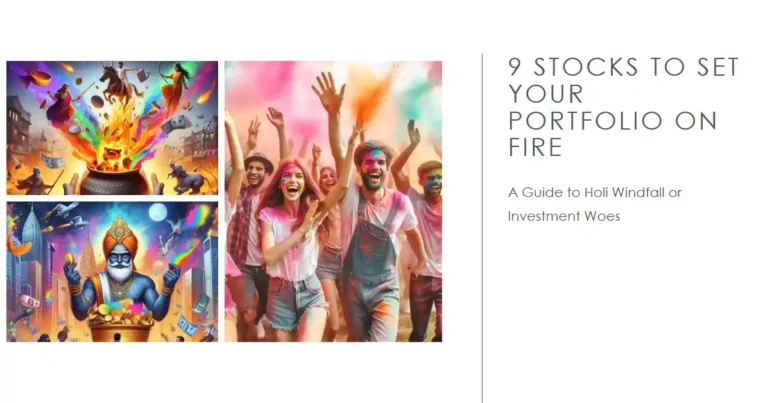 Holi Windfall or Investment Woes? This Guide Reveals All! 9 Stocks to Set Your Portfolio on Fire