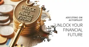 Gen Z, financial planning, budgeting, saving, investing, Debt, Financial Planning for Gen Z, Gen Z Money Management, Budgeting Tips for Young Adults