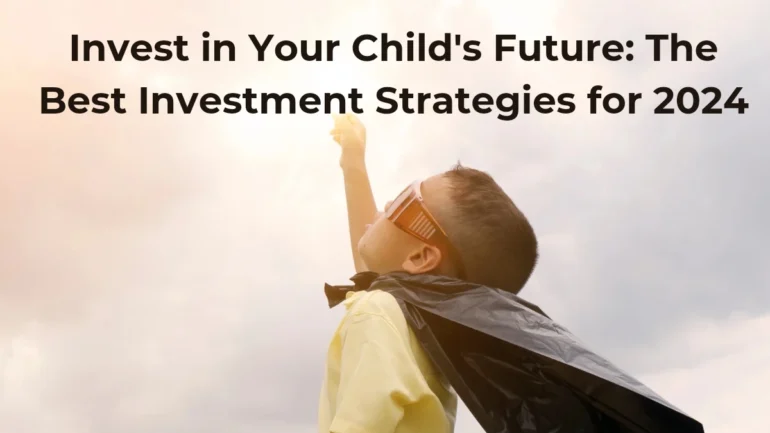 best investments for children 2024