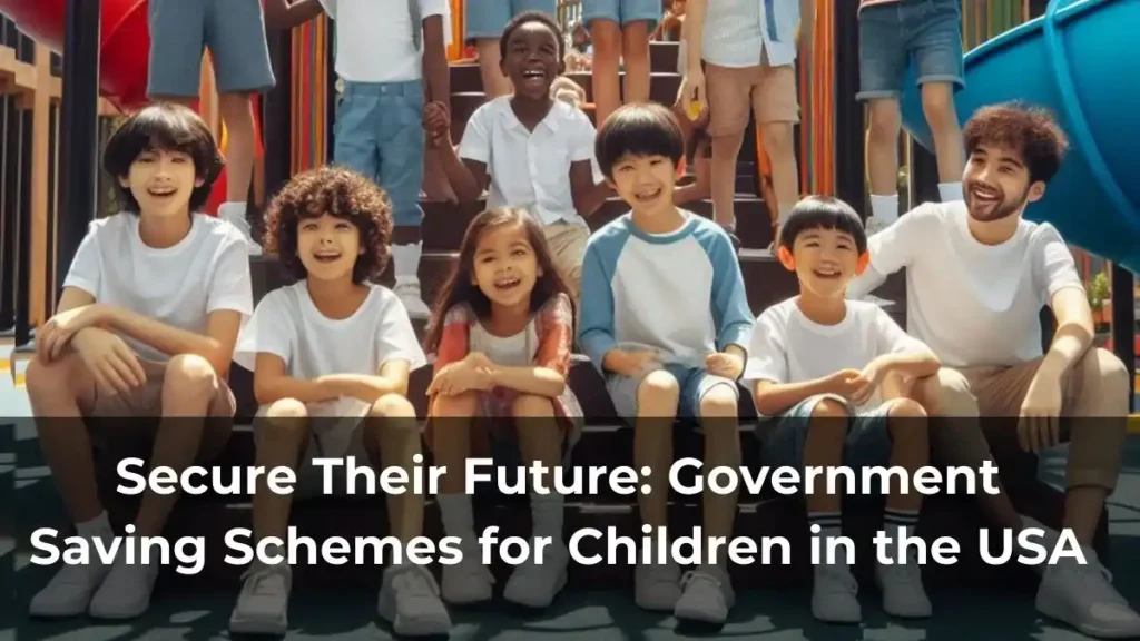 Unlock Financial Future: Guide to Government Saving Schemes for Children in the USA