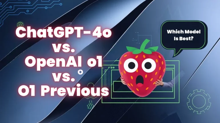 ChatGPT 4ovsOpenAIO1vsPreviousVersions