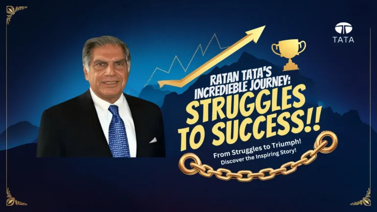 Ratan Tata's Life Lessons: How to Turn Failures into Success