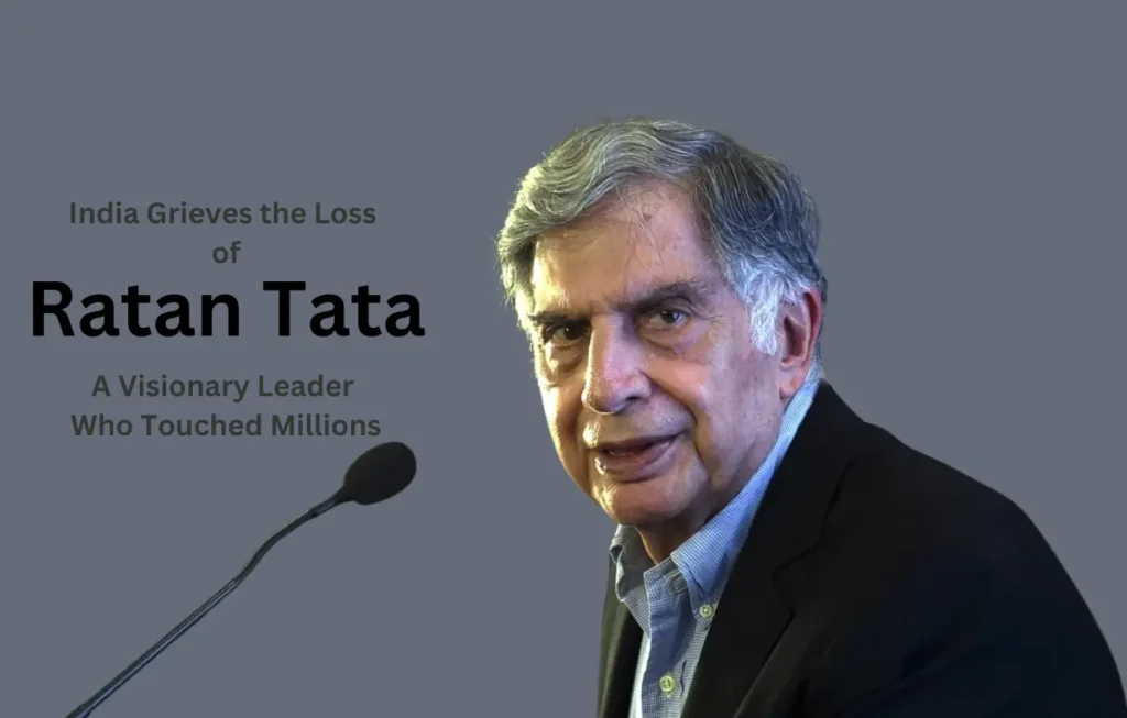 Ratan Tata Passed Away, India Loses a Visionary Leader,Ratan Tata, Sir Ratan Tata, Indian entrepreneur, Tata Group, Philanthropy, Business success, Leadership, Inspirational stories, Overcoming challenges, Legacy of Ratan Tata,