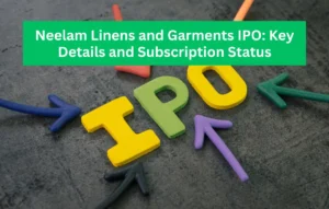 Neelam Linens and Garments IPO