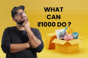 Start Investing with ₹1000