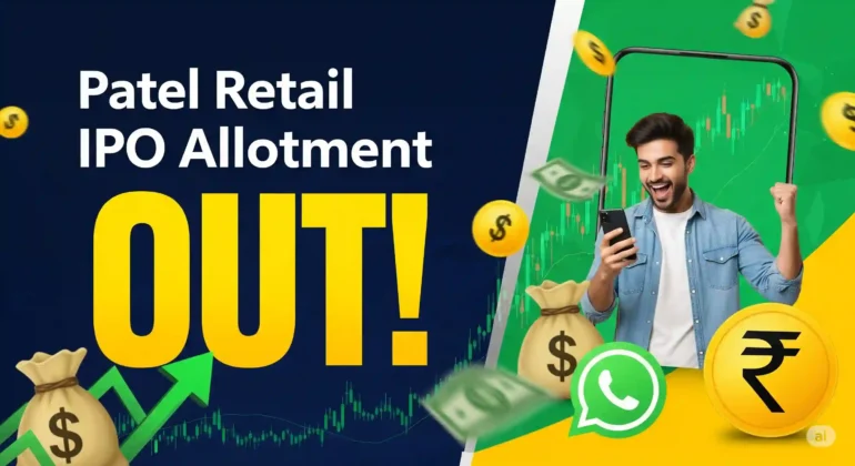 Patel Retail IPO Allotment: Status, Listing Date & GMP – Desi Investor’s Full Guide