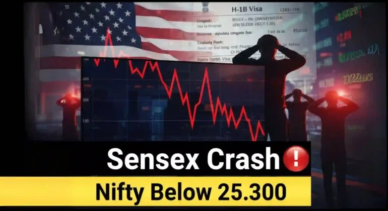 Sensex Crash, Nifty 25,300, H-1B visa fee, IT stocks fall, Tech Mahindra share, Infosys stock, Wipro stock, Indian stock market, Sensex today, Nifty today, stock market news, GST reforms, investor alert, midcap stocks, smallcap resilience,