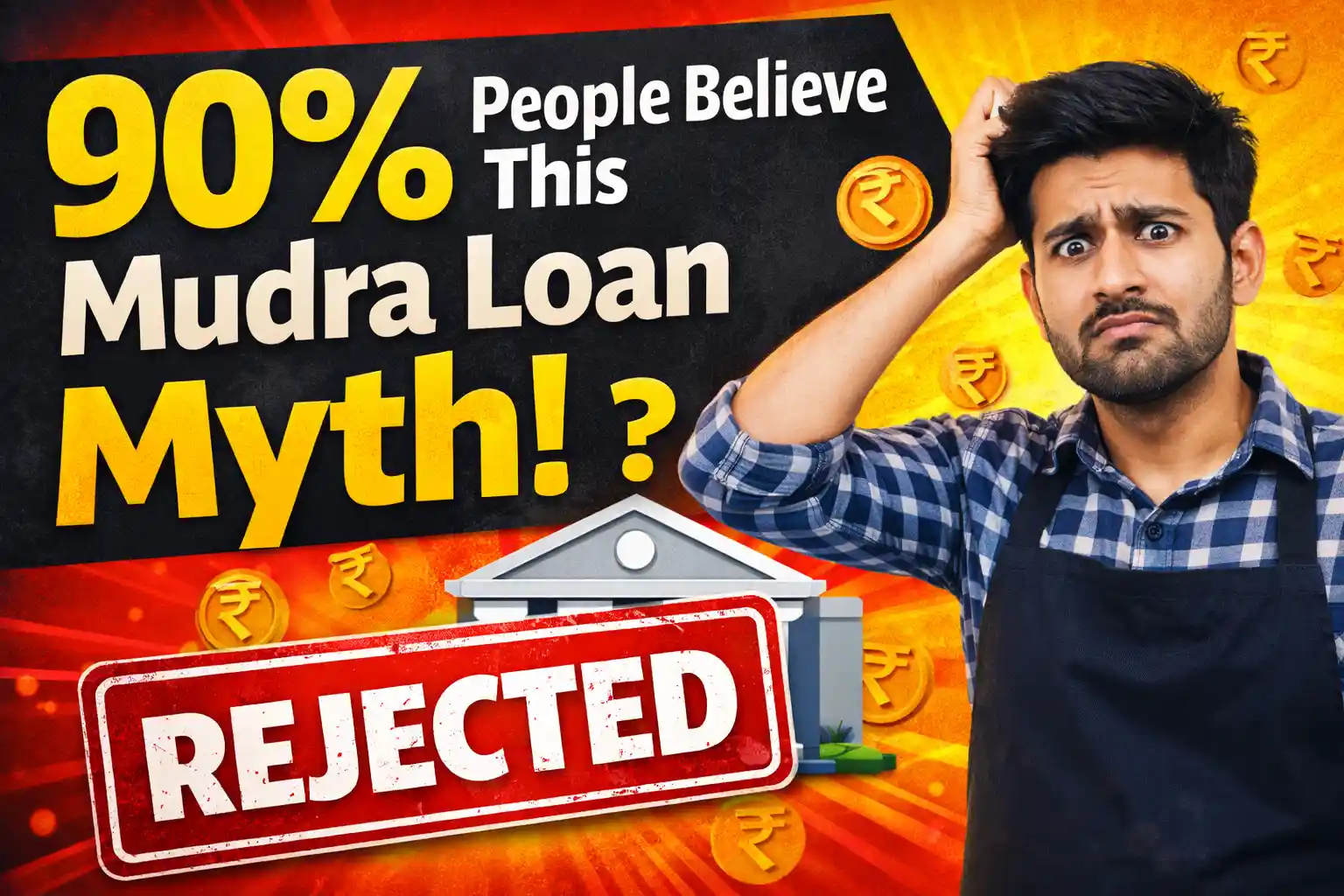 Mudra loan myth rejection thumbnail with confused business owner and bank rejected stamp