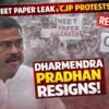 dharmendra pradhan resigns neet cjp protests